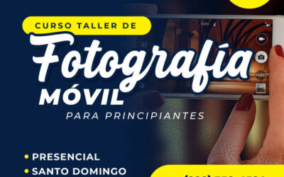 Curso Taller de Fotografía Móvil en Santo Domingo